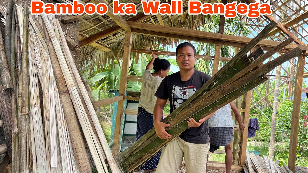 Bamboo and Wooden Home ka wall banega | Local Organic Traditional Home of Village