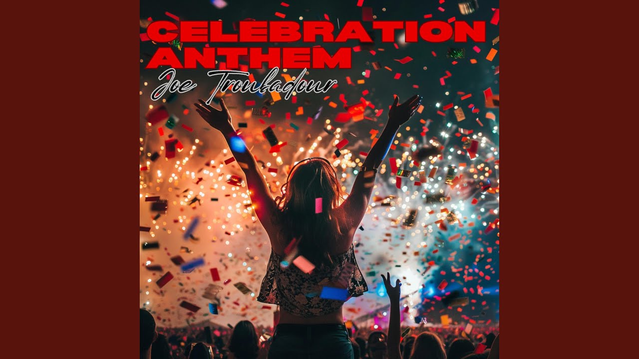 Celebration Anthem