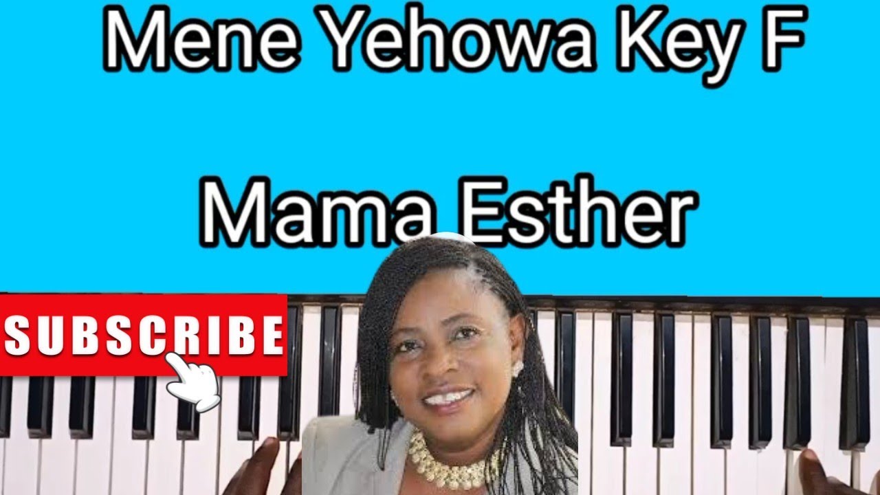 Mene Yehowa in Key F - Mama Esther