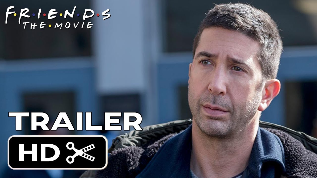 FRIENDS Movie (2019) Trailer Concept #1 - Jennifer Aniston, David Schwimmer Friends Reunion