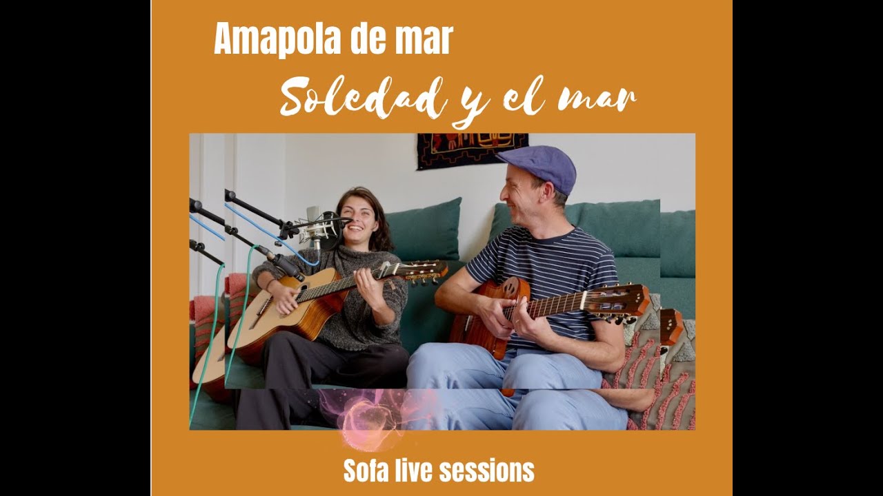 Soledad y el mar (bolero de Natalia Lafourcade) - duo Amapola de mar