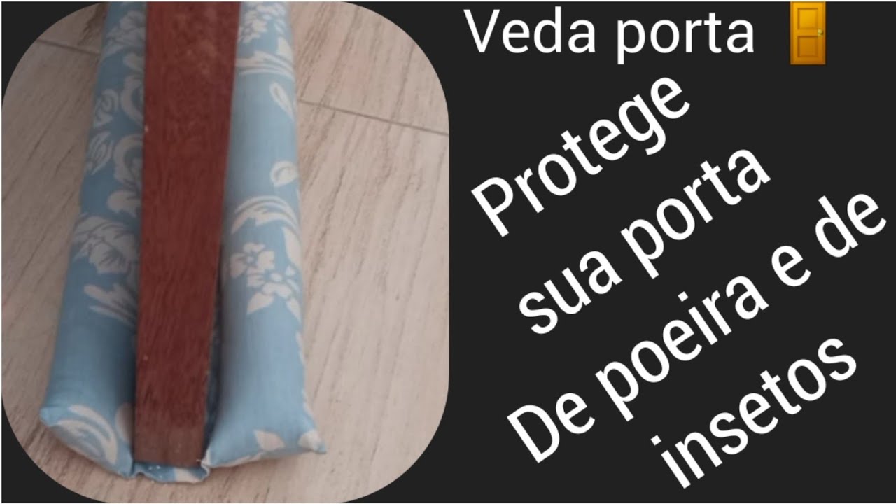 como fazer protetor de porta (veda porta passo a passo)