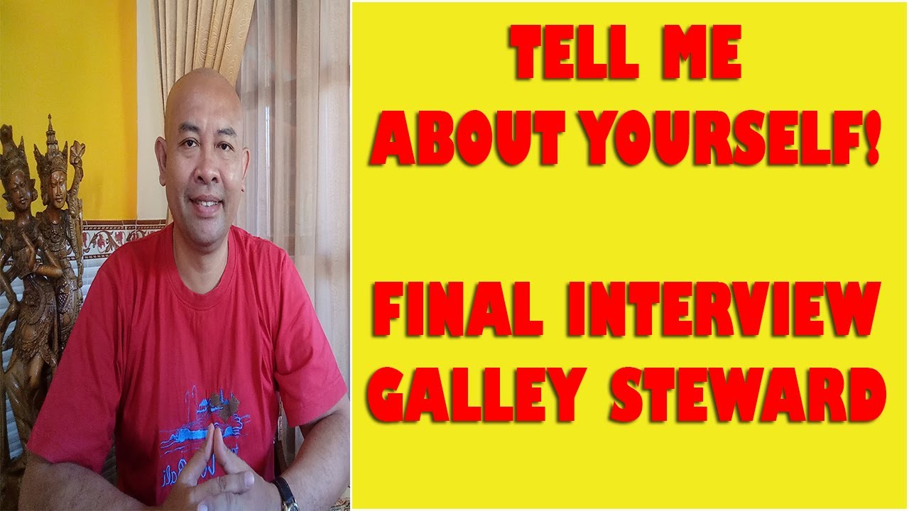 MENJELASKAN DIRI SENDIRI FINAL INTERVIEW DI KAPAL PESIAR BAGIAN GALLEY STEWARD