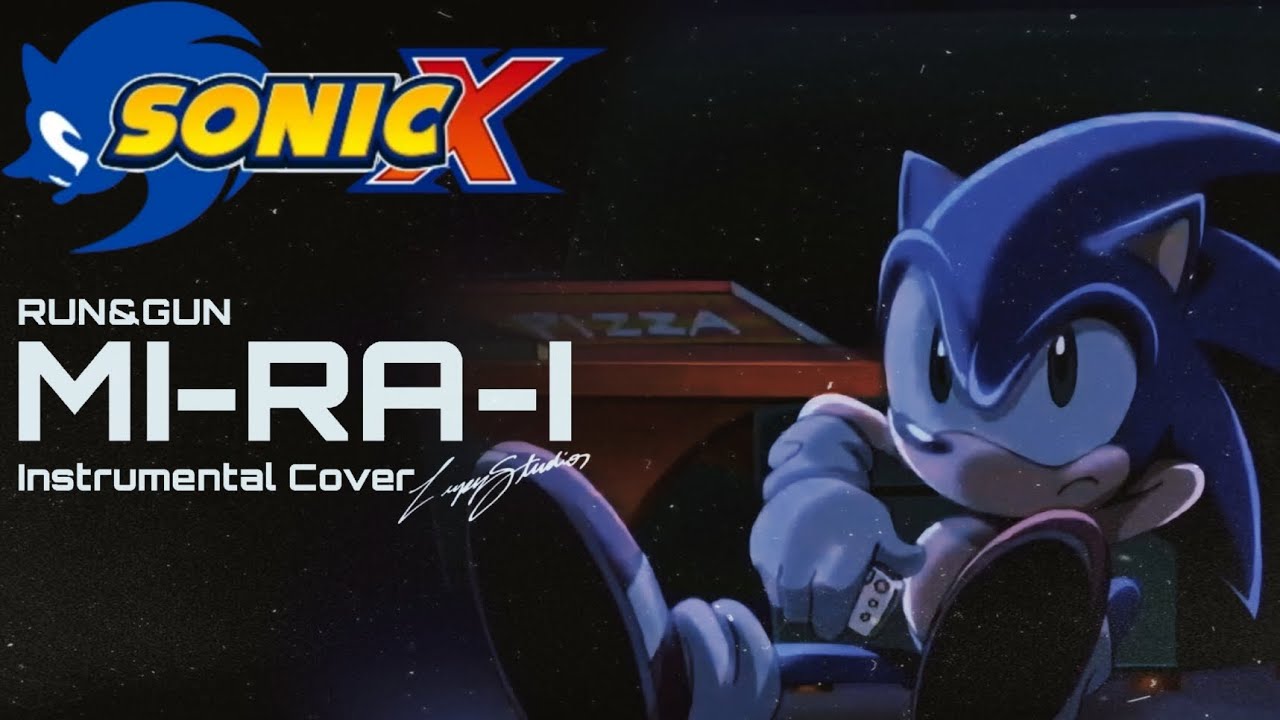 Sonic X - Mi-Ra-I | Instrumental Cover JP Ending 1 Full (RUN&GUN)