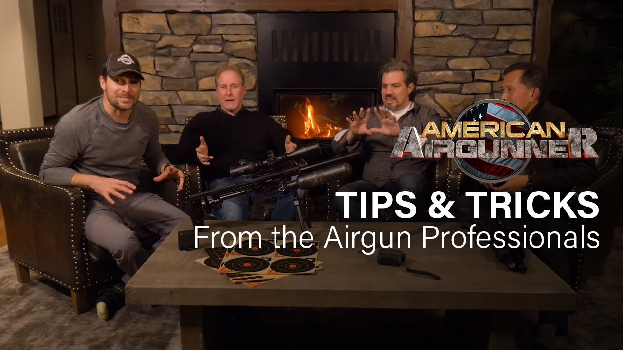 Tips & Tricks From the Airgun Professionals