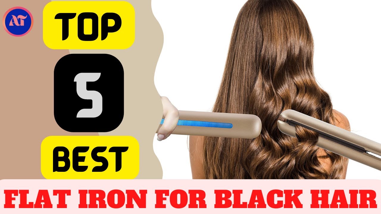 BEST FLAT IRON FOR BLACK HAIR