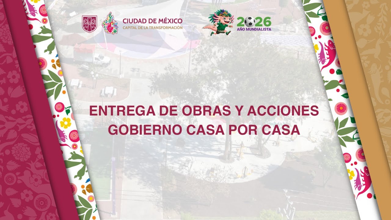 Entrega de Obras y Acciones Gobierno Casa por Casa