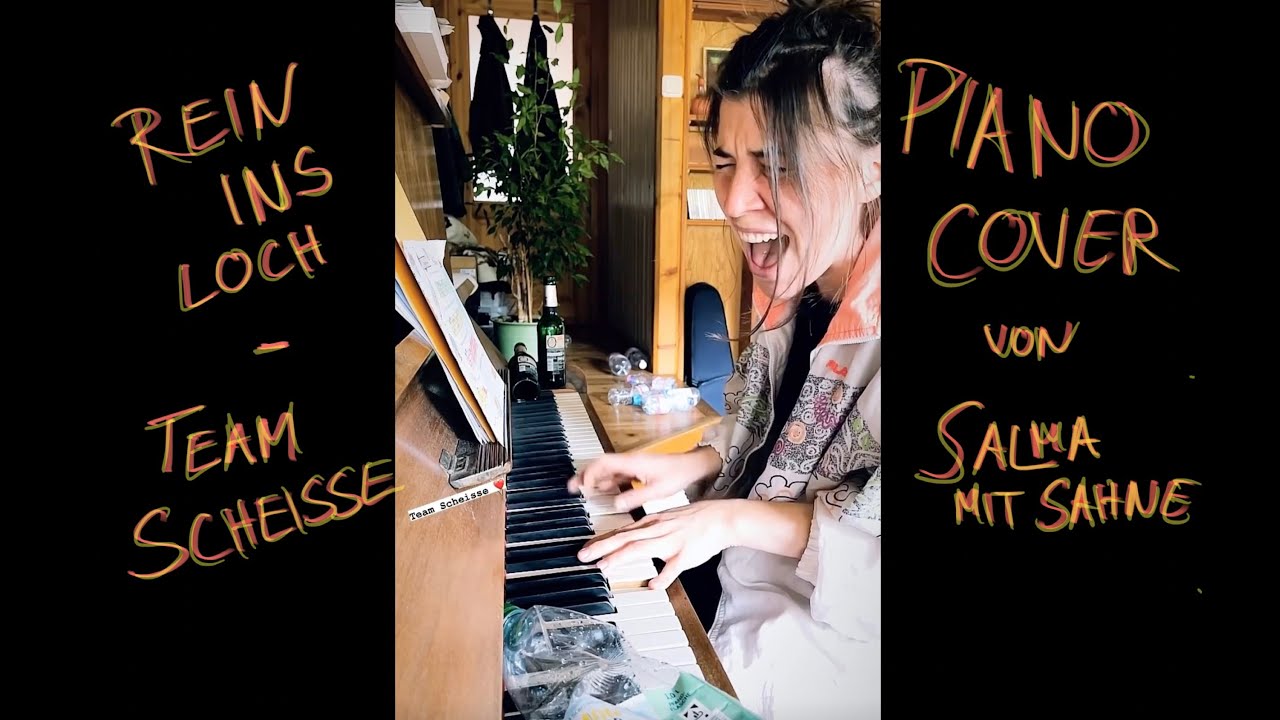Rein ins Loch - Team Scheisse Acoustic cover mit Piano von Salma mit Sahne