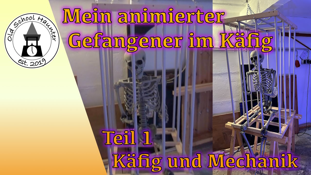 How To Animiertes Skelett im Käfig - Halloween Animatronic Projekt Teil 1 [DIY Halloweendeko DE]