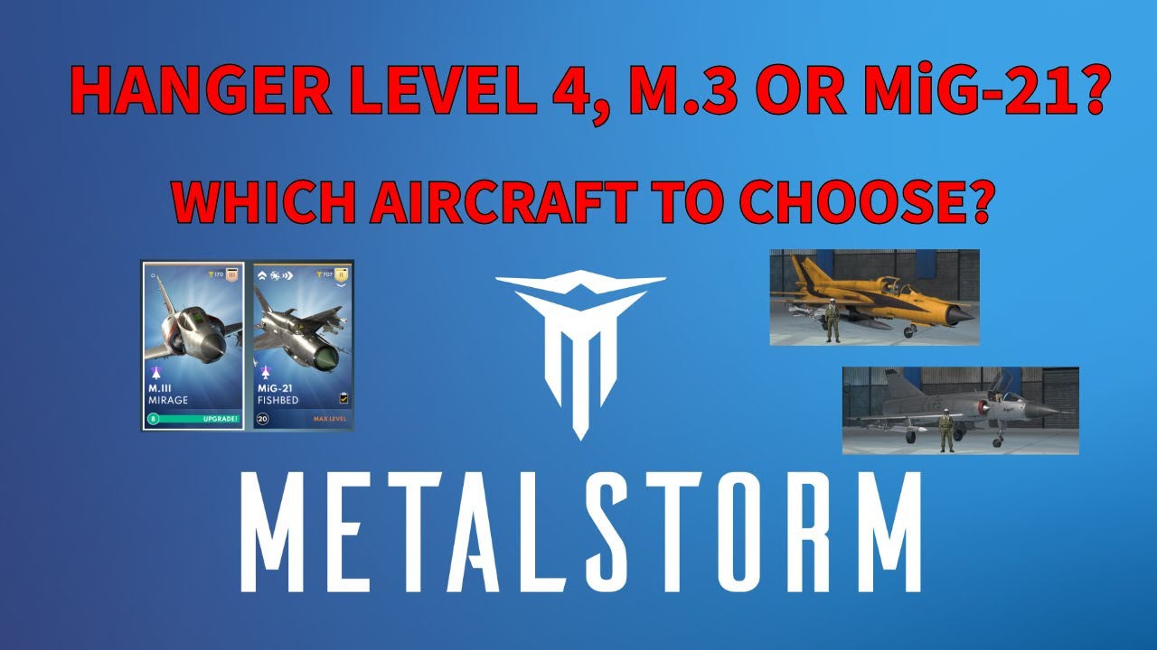 Metalstorm: АНГАРСКИЙ УРОВЕНЬ 4. Что выбрать M.3 MIRAGE или Mig-21 FISHBED?