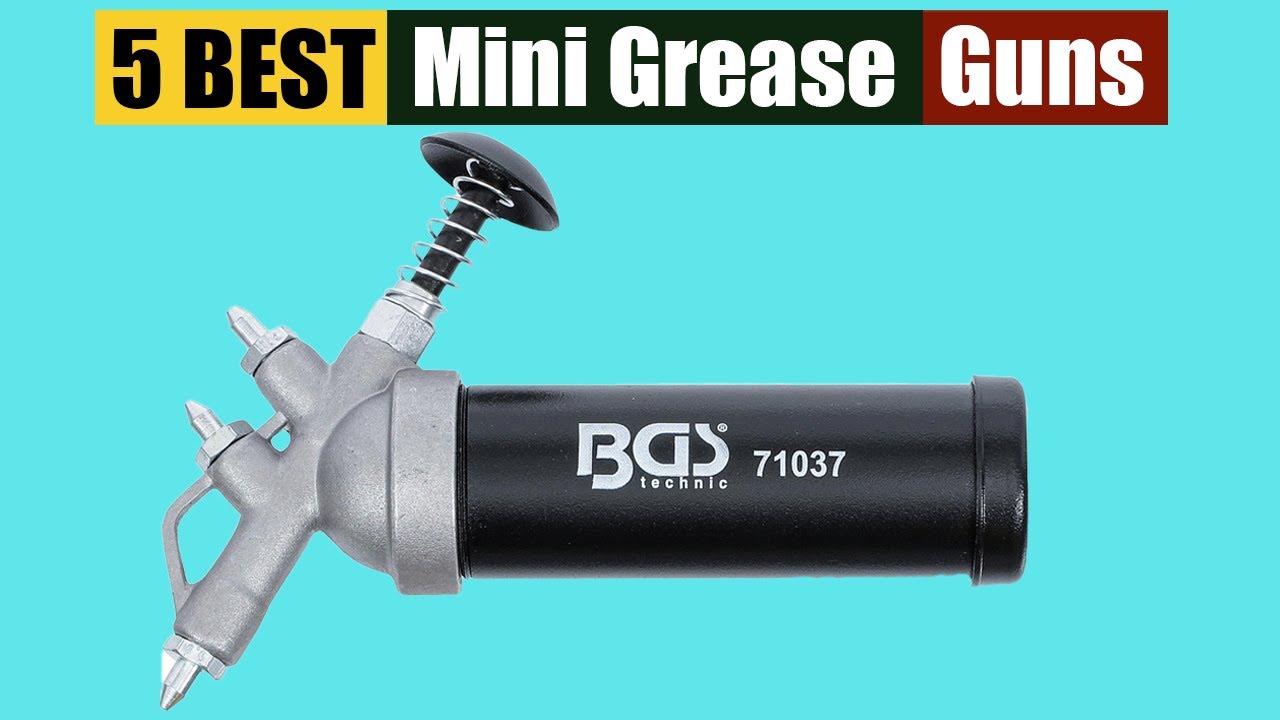 Best Mini Grease Guns in 2025 [Updated]