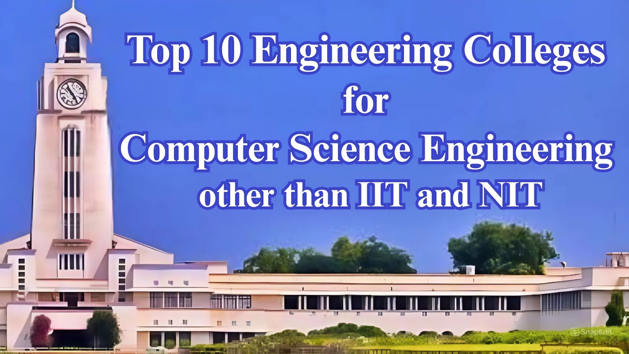 Top 10 Engineering Colleges for CSE Other Than IIT and NIT | Best engineering colleges for CSE -2025