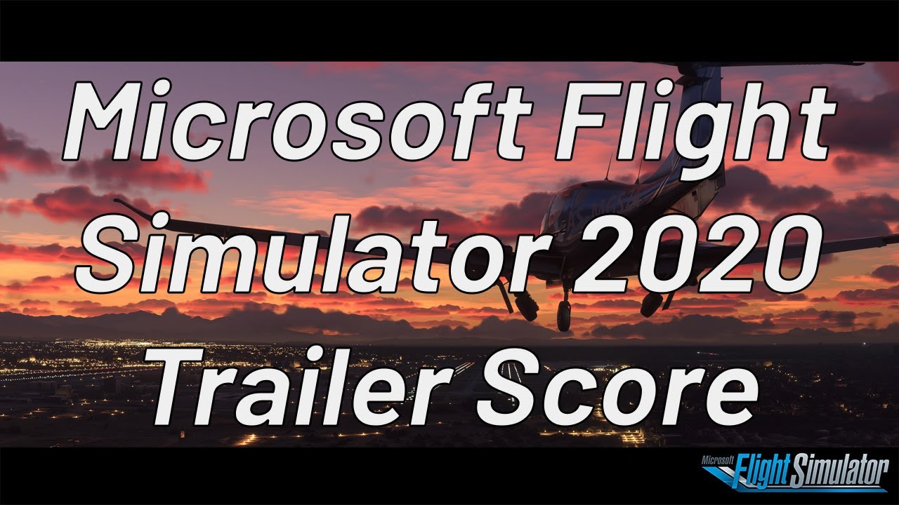 MSFS 2020 Score | Around The World Trailer Music