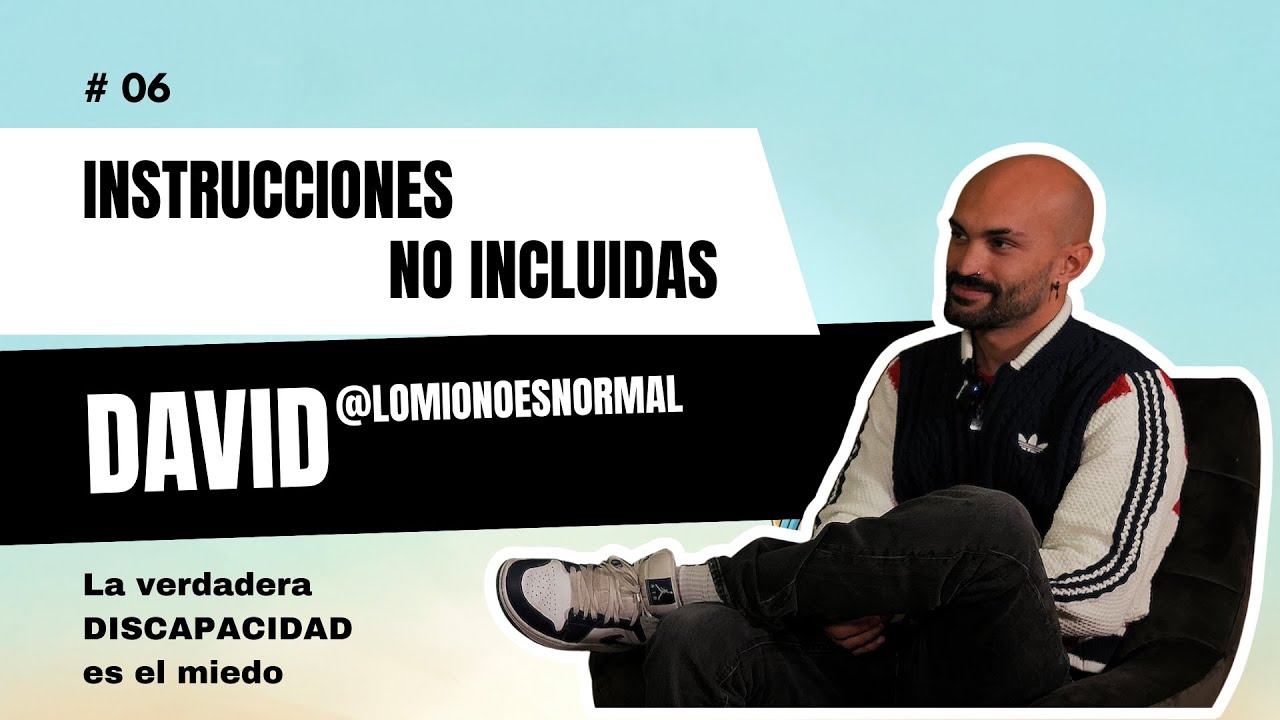 #6 - La VERDADERA DISCAPACIDAD es el MIEDO | La historia de David con PARÁLISIS CEREBRAL 