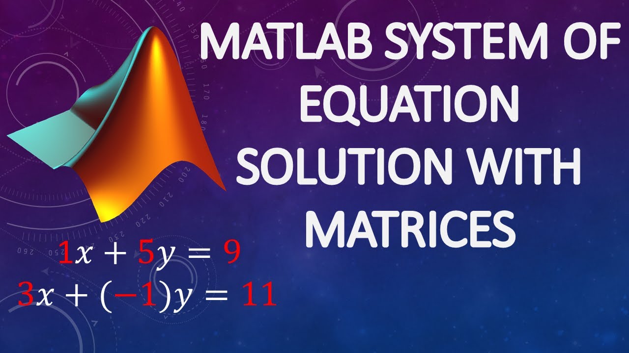 Решение системы уравнений с использованием матриц в MATLAB