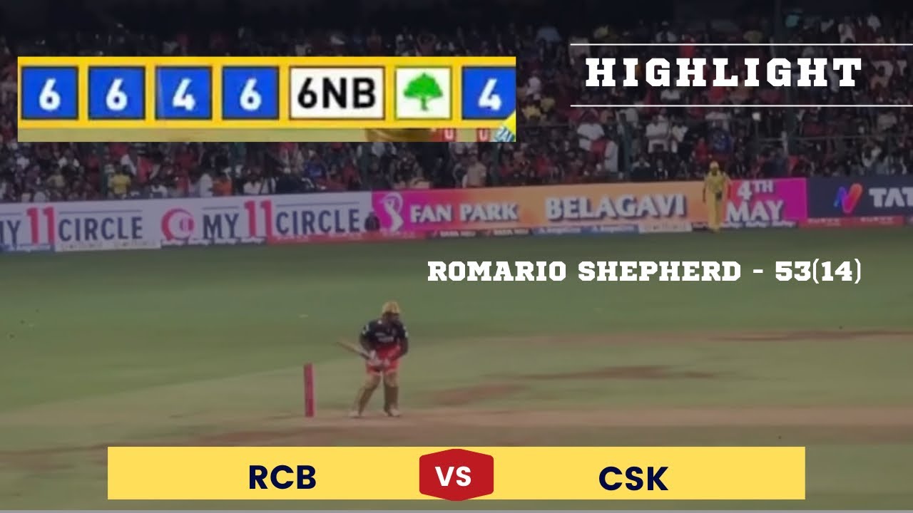 RCB VS CSK FULL HIGHLIGHTS | Romario Shepherd 14 balls 53 runs | Rcb vs csk full highlights #rcb