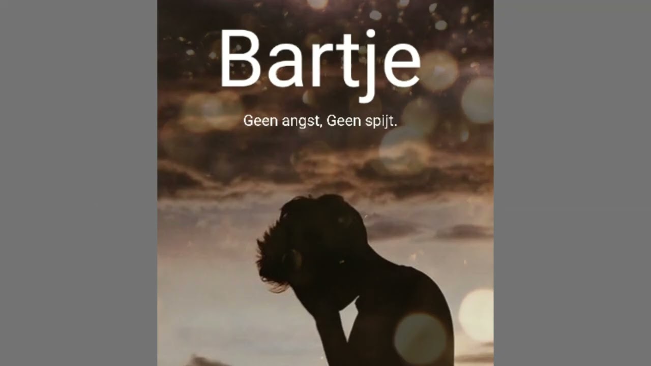 Bartje - Geen Probleem (Albumversie).mp4