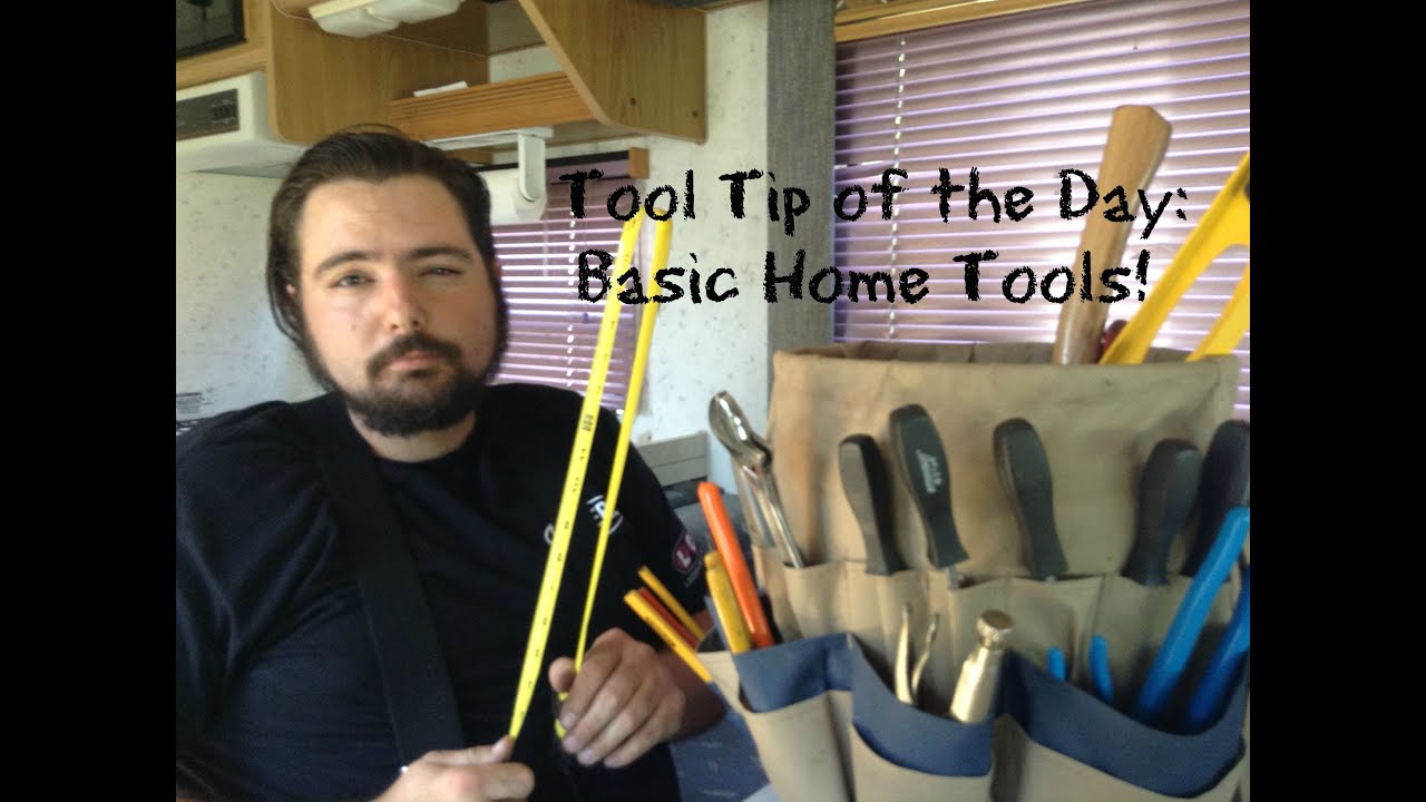 Tool Tip of the Day - Basic Home Tools You Should Have!