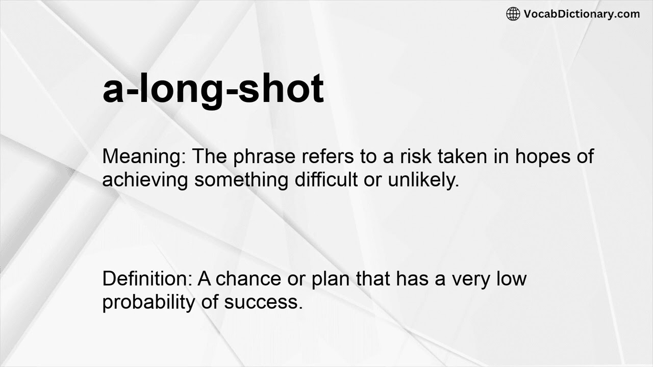 a long shot Meaning