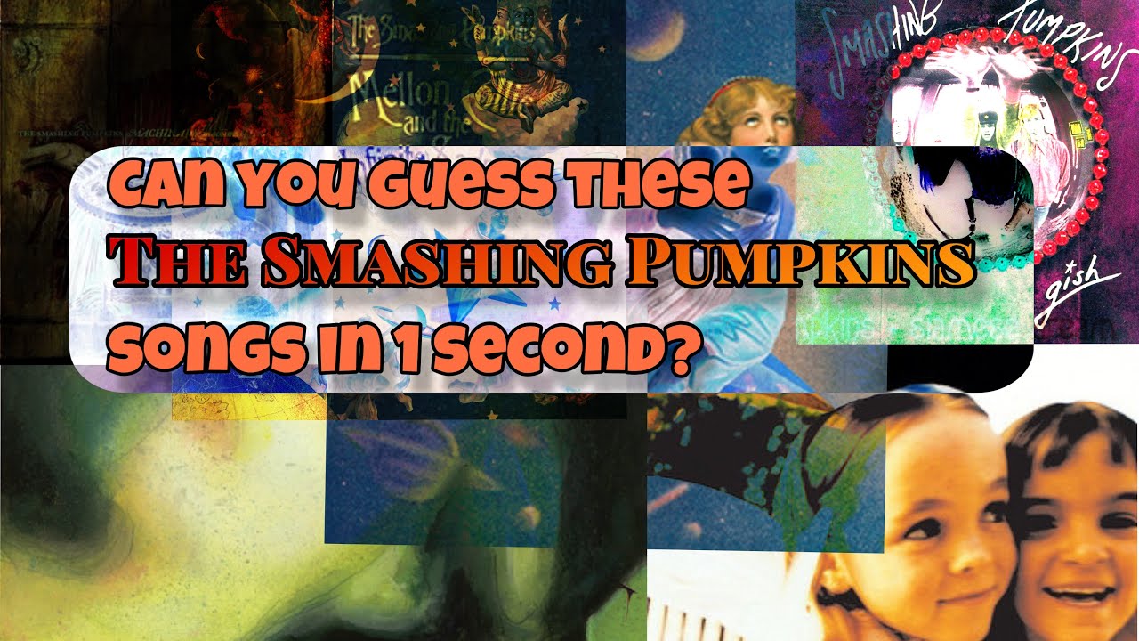 Can you name these The Smashing Pumpkins songs in 1 second?
