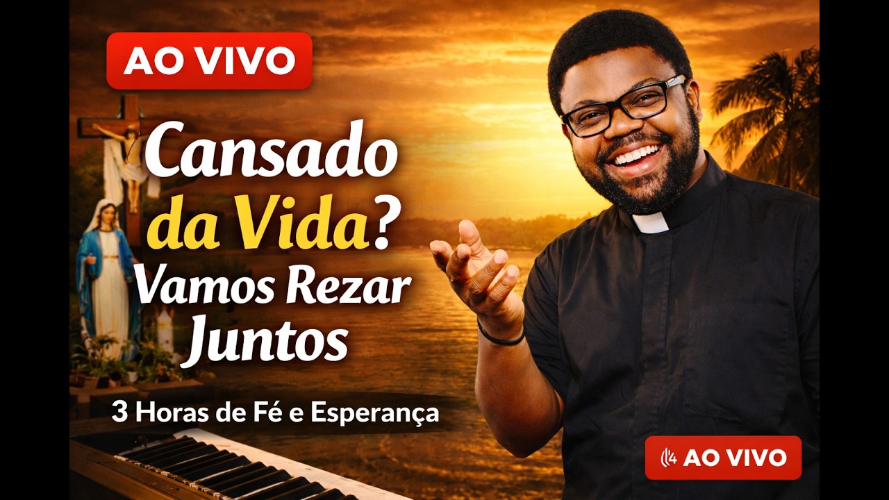 AO VIVO AGORA 🙏 Se Você Está Cansado da Vida, Venha Rezar Comigo