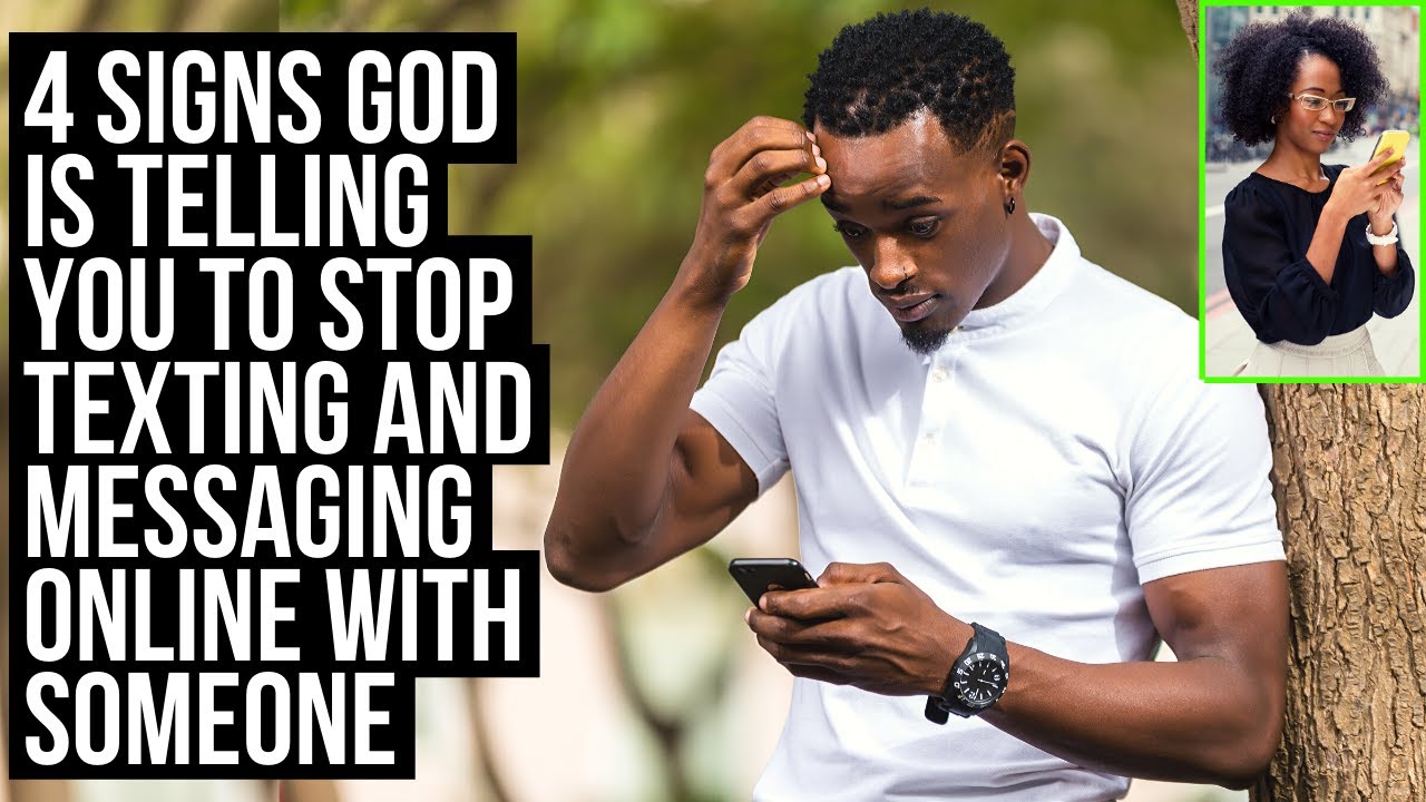 God Is Telling You to Stop Texting/Messaging with Someone If . . .
