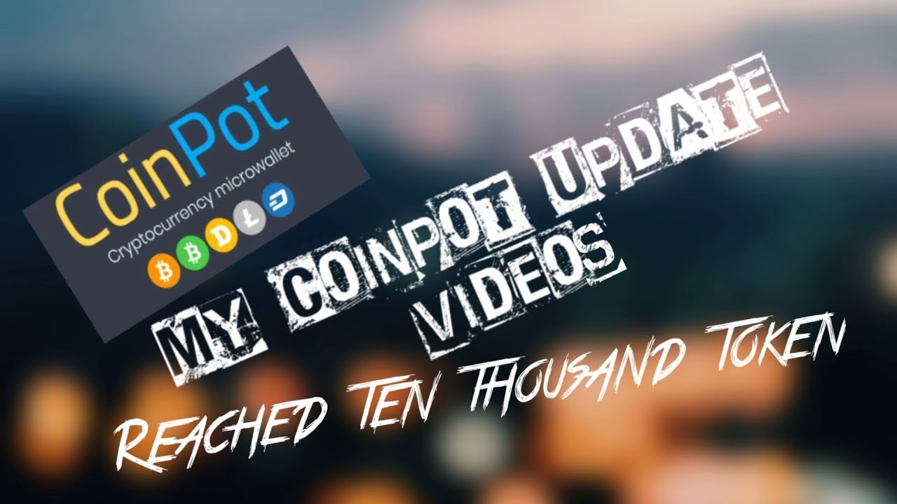 Coinpot✓ Latest Update June 15, 2020