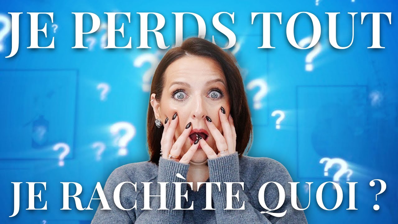 J'AI TOUT PERDU!! Je rachète quoi???