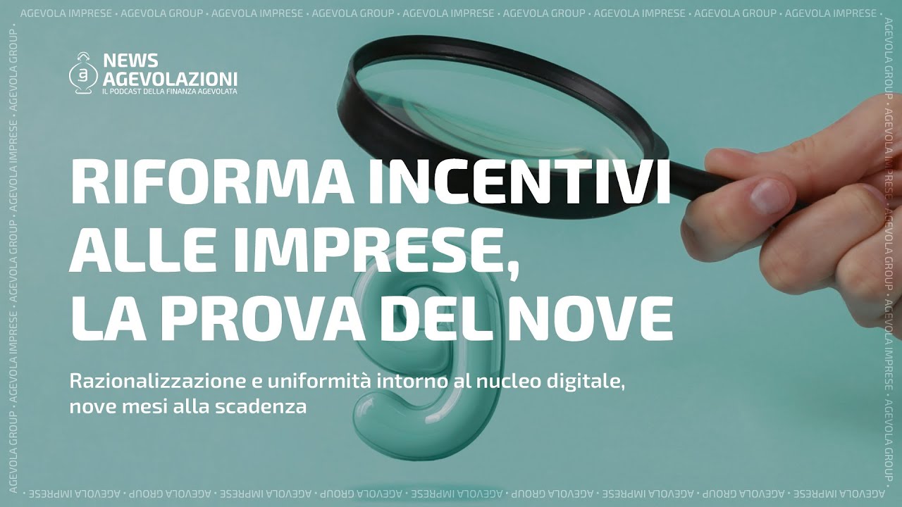 Riforma incentivi alle imprese, la prova del nove