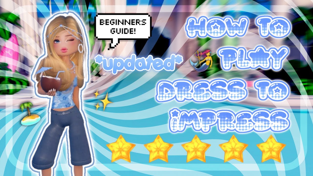 *UPDATED* HOW TO PLAY DRESS TO IMPRESS (BEGINNERS GUIDE) | ROBLOX