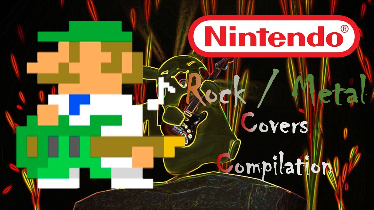 Nintendo Rock / Metal Covers Compilation