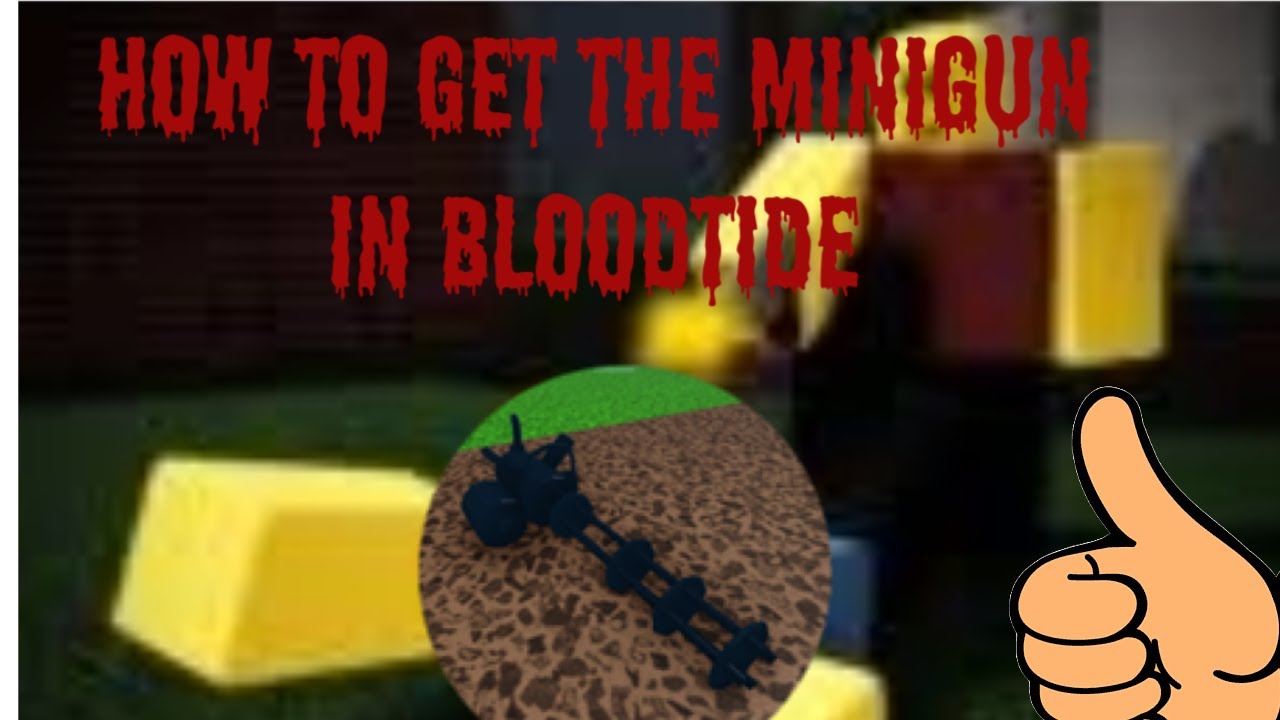How to get the actual minigun in bloodtide!!!