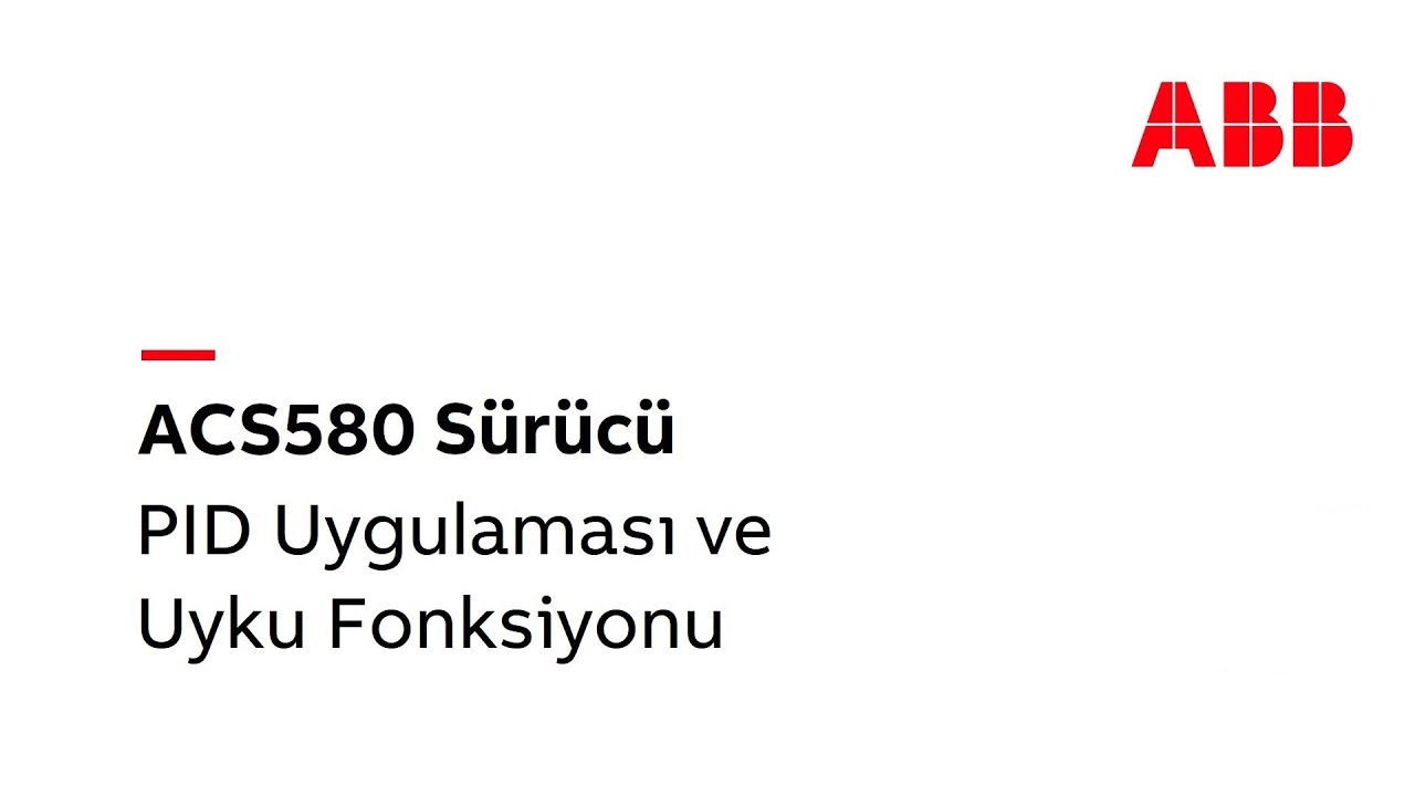38- ACS580 PID Uygulaması ve Uyku Fonksiyonu