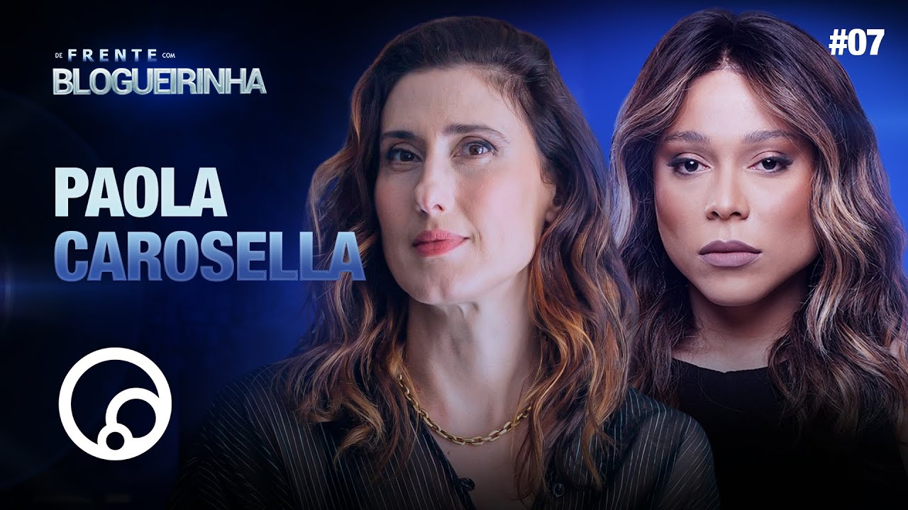 DE FRENTE COM BLOGUEIRINHA: PAOLA CAROSELLA - T4EP7 | @DiaTV