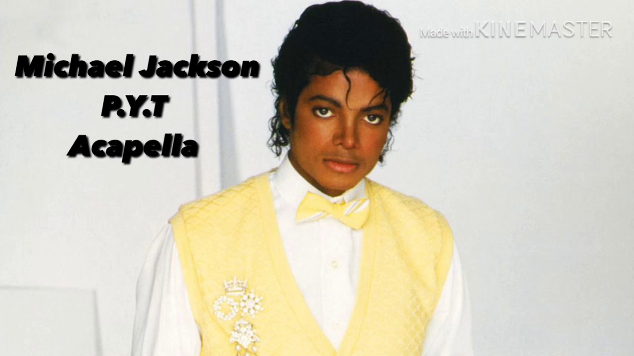 Michael Jackson P.Y.T Acapella