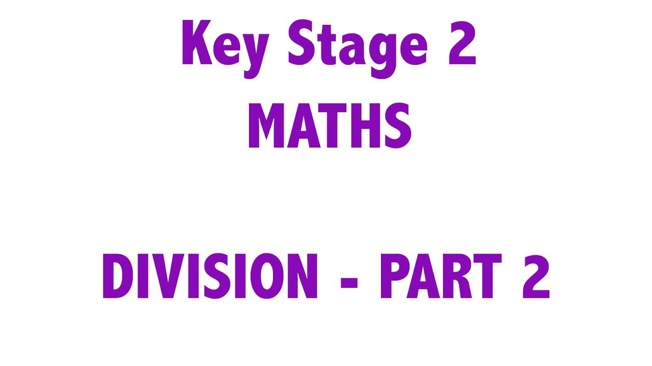 KS2 - Maths - Division Part 2 (Short & Long Division)
