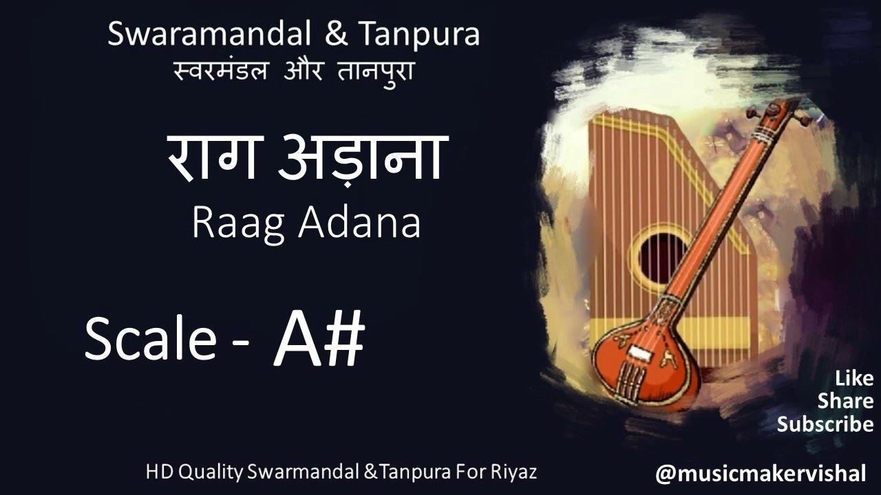 Raag Adana Swarmandal & Tanpura A# scale A Sharp, राग अड़ाना स्वरमंडल in A# scale for riyaz