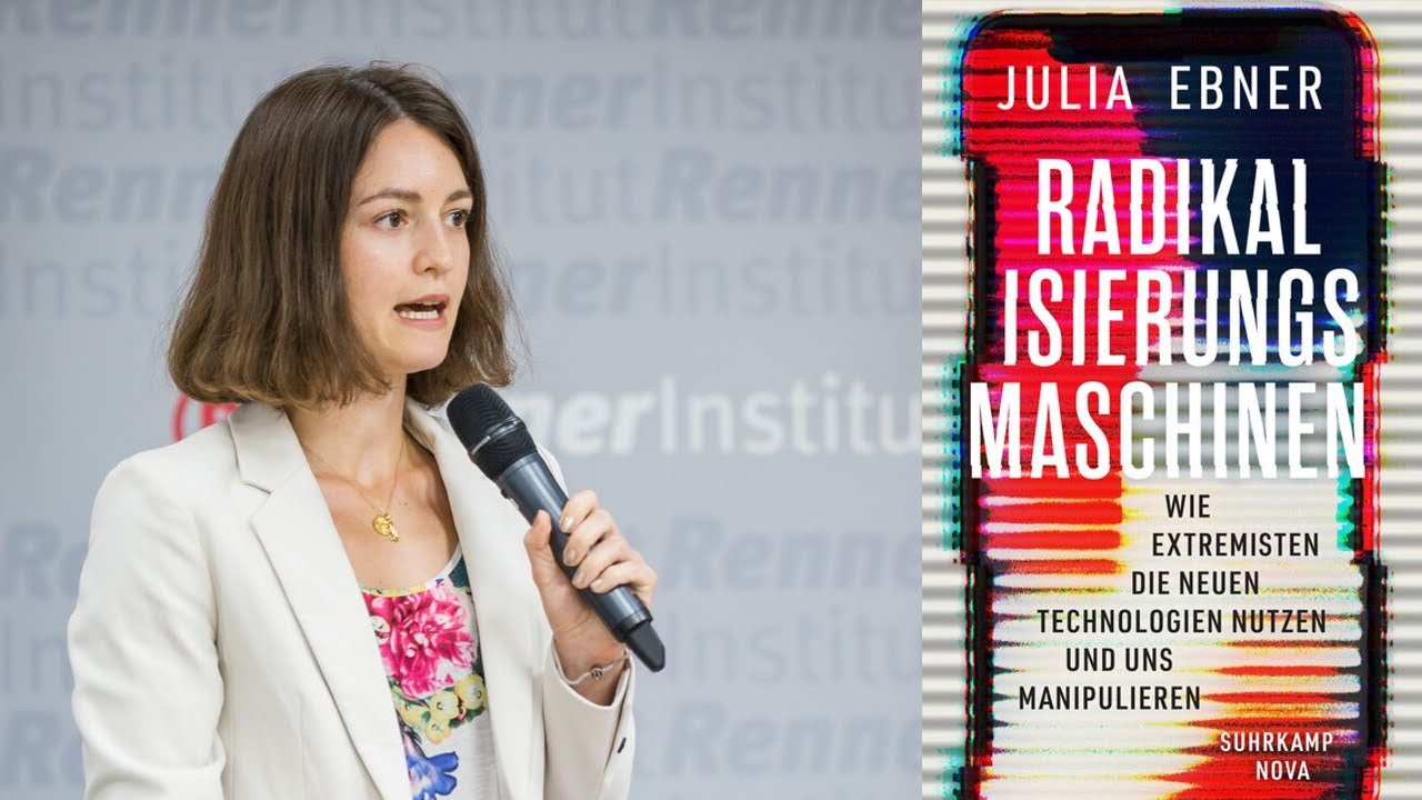 Julia Ebner: Radikalisierungsmaschinen (Vortrag) - Österreichpremiere!