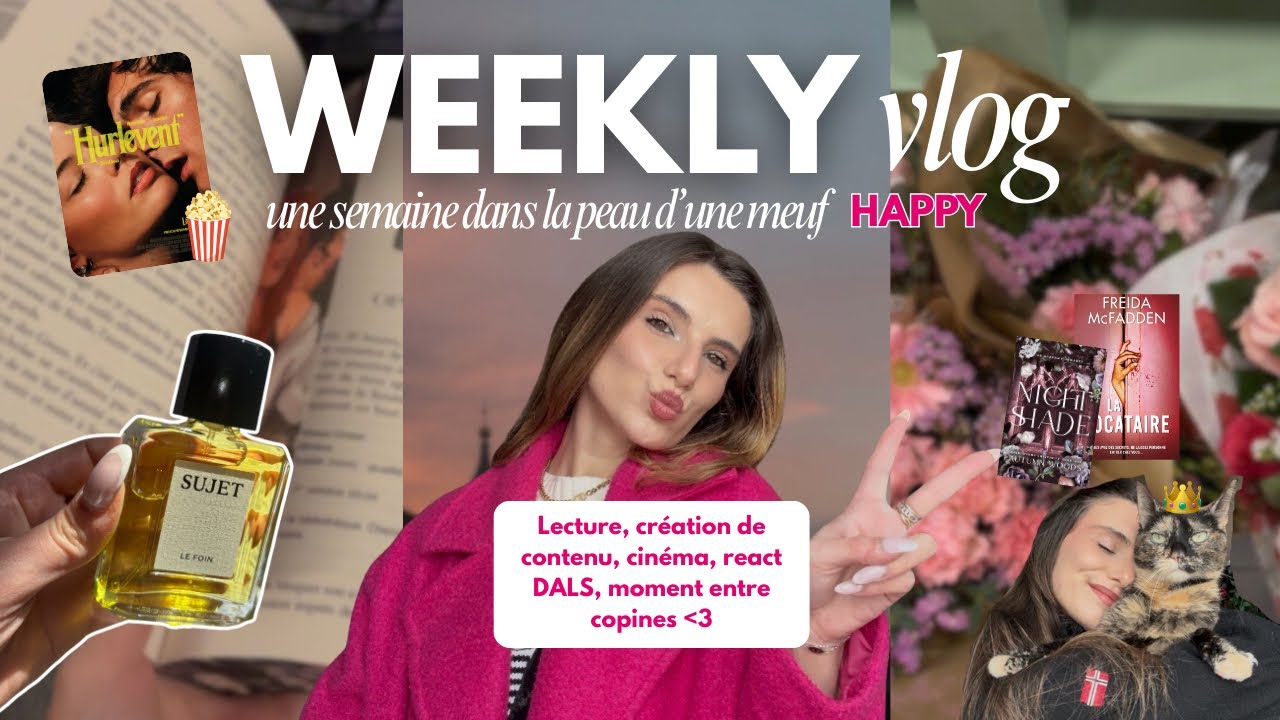 WEEKLY VLOG (PAS EN SPM CETTE FOIS) : lecture, création de contenu, ciné, react DALS & bla-bla 💕🕺