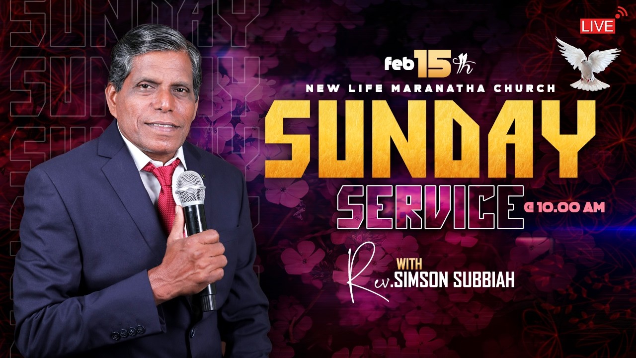 🔴LIVE 15.02.2026 SUNDAY SERVICE | New Life Maranatha Church | Rev.A.P.Simson Subbiah
