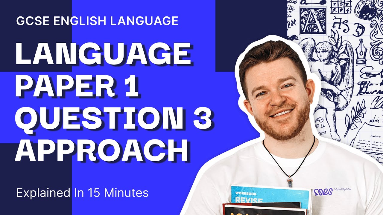 Language Paper 1 Question 3 Approach | GCSE English Language