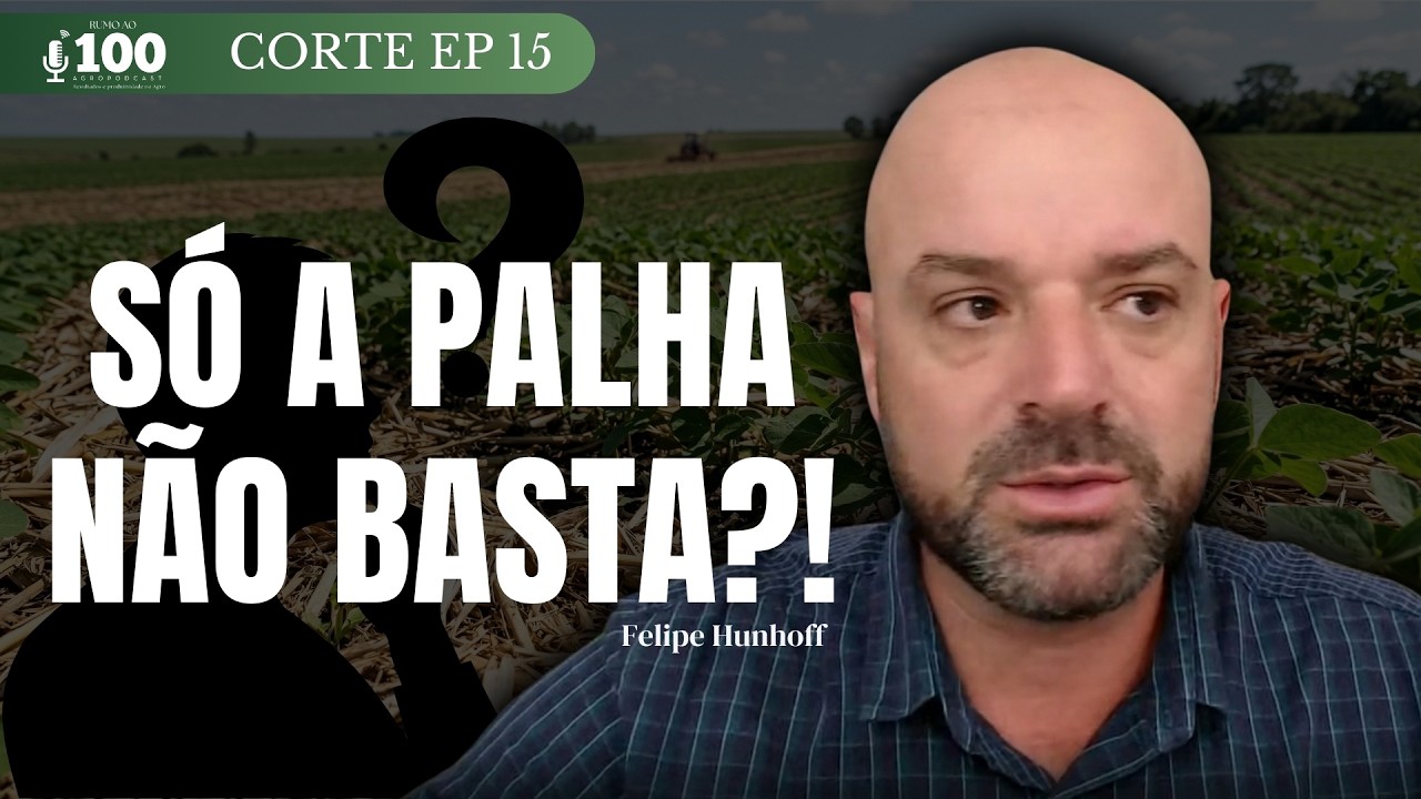 Por que só ter palha não basta mais? Veja e descubra | EP 15 Rumo ao 100