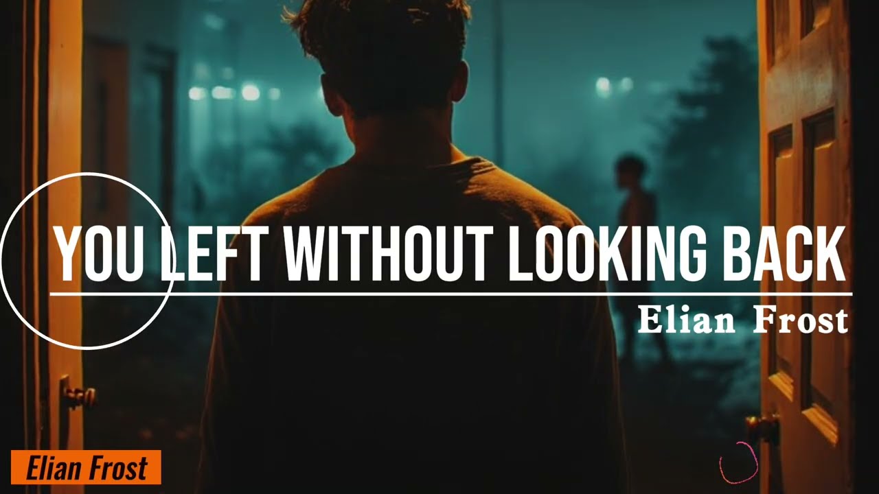 You Left Without Looking Back | A Painful Song About Being Let Go
