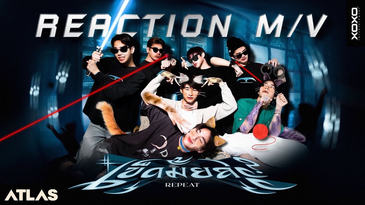[ ATLAS REACTION MV ] ATLAS - เข็ดมั้ยล่ะ? (REPEAT) [ Eng Sub ]