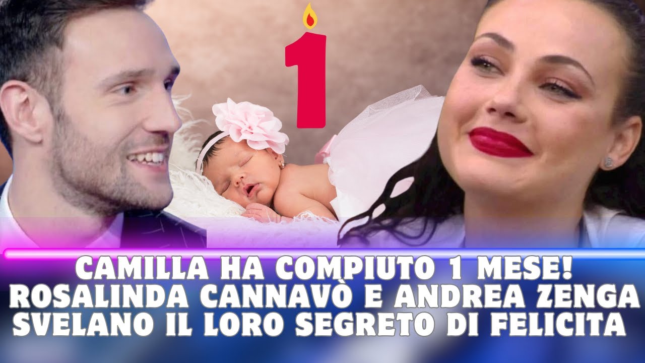 Camilla Ha Compiuto 1 Mese! Rosalinda Cannavò e Andrea Zenga Svelano il Loro Segreto di Felicita