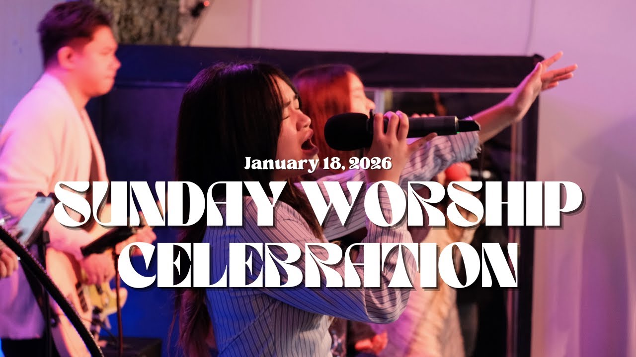 Sunday Celebration Service - 18th January 2026