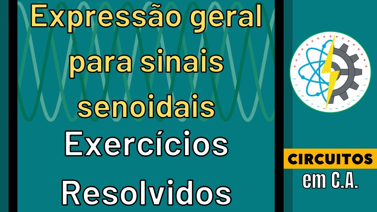 Expressão geral para tensões e correntes senoidais | Exercícios Resolvidos