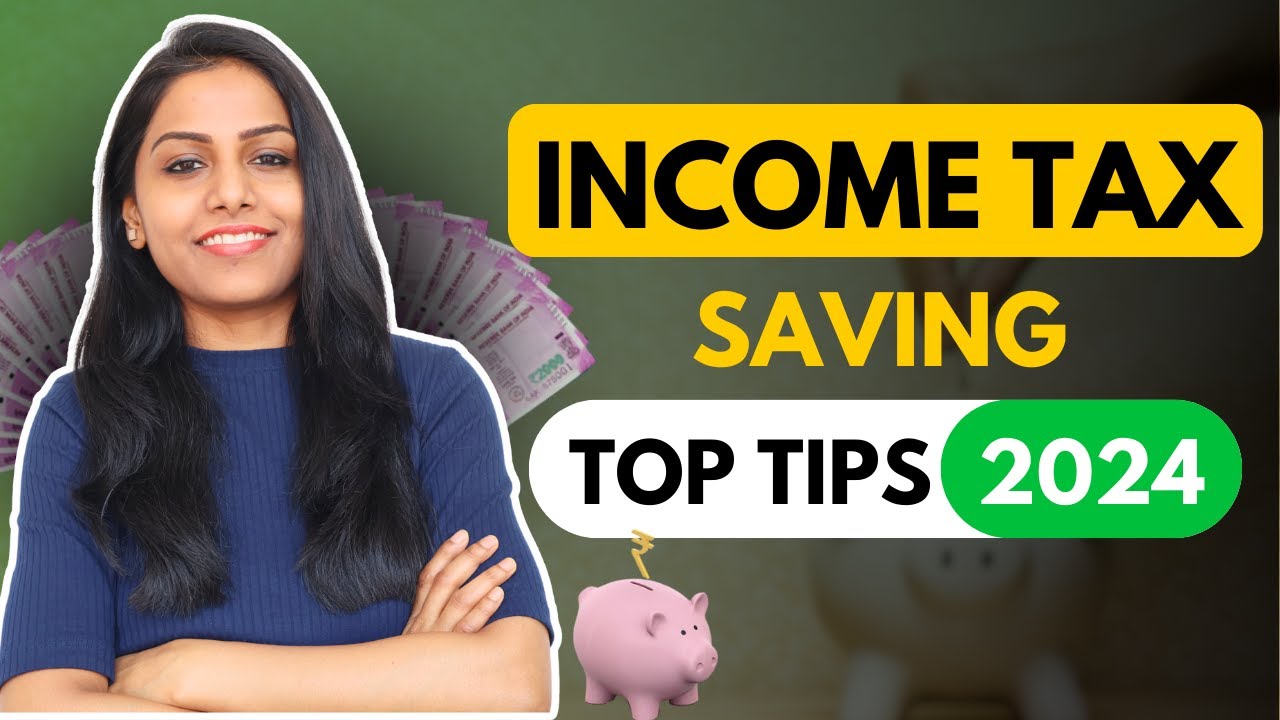 Top Income Tax Saving Tips In 2024 |Income Tax Tips 2024