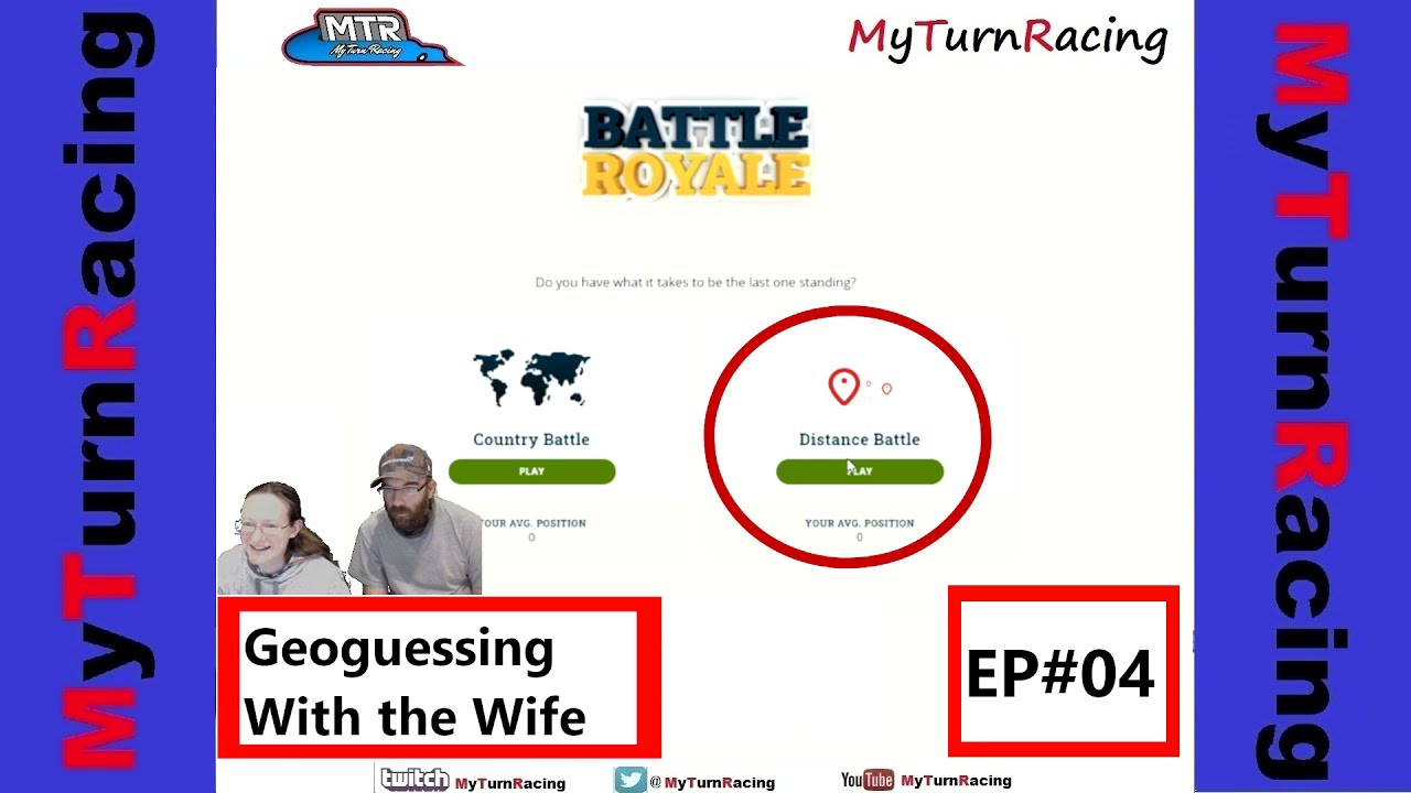 GeoGuesser With the Wife Battle Royale Distance EP04