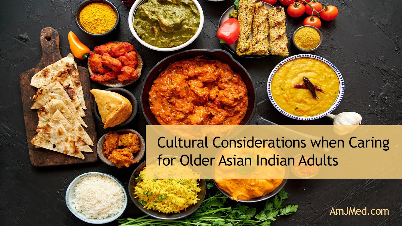 Cultural Considerations when Caring for Older Asian Indian Adults